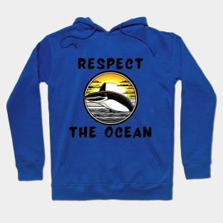 Respect the ocean orca Hoodie